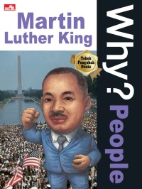 Why? People : Marthin Luther King