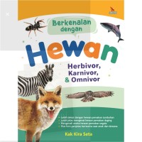 Berkenalan dengan Hewan Herbivora, Karnivora dan Omnivora