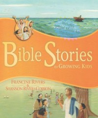 Bible Stories for Growing Kids