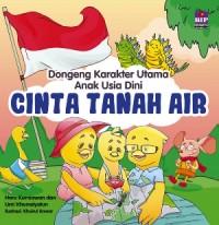 Dongeng Karakter Utama Usia Dini : Cinta Tanah Air