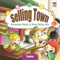 Selling town: Kumpulan kisah di Kota Serba Ada