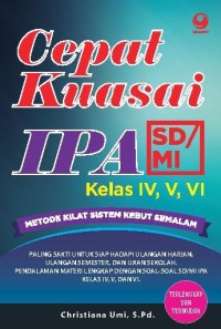 Cepat Kuasai IPA SD/MI Kelas IV, V, VI