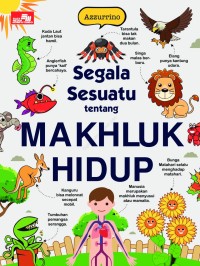 Segala Sesuatu tentang Makhluk Hidup