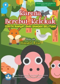 Karena Berebut Kelekak : Cerita Rakyat Bangka Belitung