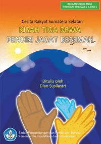 Kisah Tiga Dewa Pendiri Jagat Basemah : Cerita Rakyat Sumatera Selatan