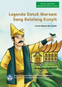 Legenda  Datuk Marsan Sang Belalang Kunyit : Cerita Rakyat Jambi