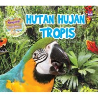 Mengenal : Hewan Hutan Hujan Tropis