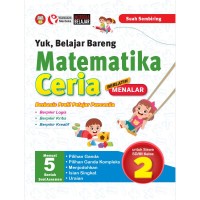 Kurikulum Merdeka Yuk, Belajar Bareng Matematika Ceria Berlatih Menalar SD 2