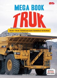 Truk : Truk-Truk Terbesar dan Terberat di Dunia!