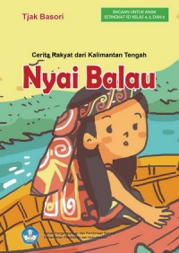 Nyai Balau : Cerita Rakyat Kalimantan Tengah