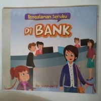 Pengalaman Seruku di Bank
