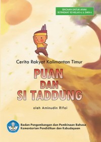 Puan dan si Taddung : Cerita Rakyat Kalimantan Timur