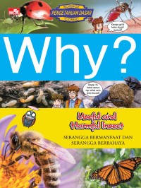 Why? : Serangga Bermanfaat dan Serangga Berbahaya
