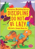 Disiplin, Jangan Malas Ya