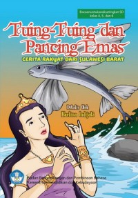 Tuing-Tuing Dan Panci Emas : Cerita Rakyat Sulawesi Barat