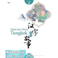 Hanzi dan Mitos Tiongkok Volume 8