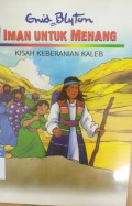 Kisah Keberanian Kaleb: Iman Untuk Menang