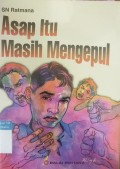 Asap Itu Masih Mengepul