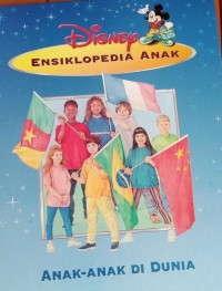 Disney Ensiklopedia Anak: Anak-Anak Di Dunia