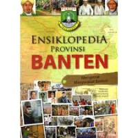 Ensiklopedia Provinsi Banten: Mengenal Masyarakat Banten