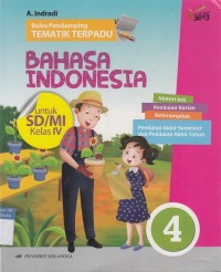 Buku Pendamping Tematik Terpadu: Bahasa Indonesia untuk SD/MI Kelas IV