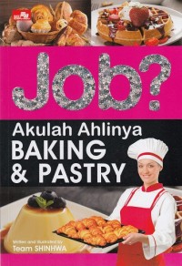 Job? Akulah Ahlinya Baking & Pastry