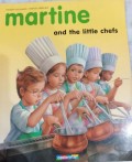 Martine and Little Chefs