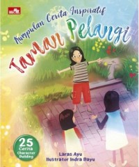 Taman Pelangi : Kumpulan Cerita Inspiratif