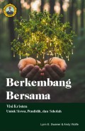 Berkembang Bersama : Visi Kristen untuk Siswa, Pendidikan dan Sekolah