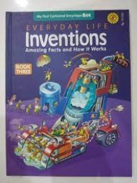 Everyday Life Inventions : Amazing Facts and How It Works