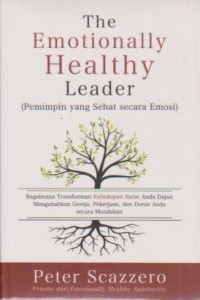 The Emotionally Healthy Leader (Pemimpin yang Sehat secara Emosi)