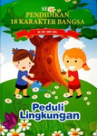 Pendidikan 18 Karakter Bangsa : Peduli Lingkungan