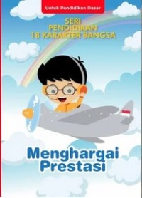 Pendidikan 18 Karakter Bangsa : Menghargai Prestasi