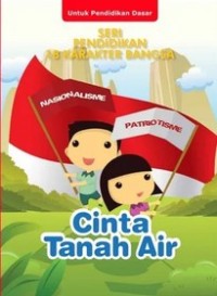 Pendidikan 18 Karakter Bangsa :Cinta Tanah Air