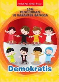 Pendidikan 18 Karakter Bangsa : Demokratis