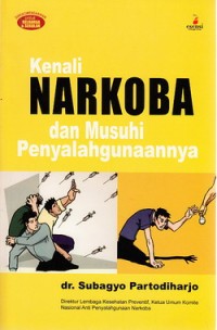 Kenali Narkoba dan Musuhi Penyalahgunaannya
