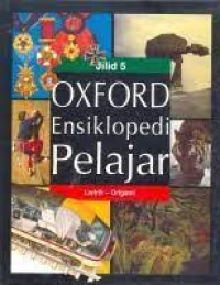 Oxford Ensiklopedi Pelajar Jilid 5 : Listrik-Origami
