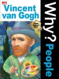Why? People: Vincent Van Gogh