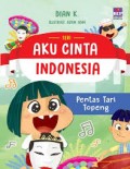 Aku Cinta Indonesia : Pentas Tari Topeng