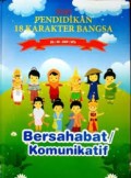 Pendidikan 18 Karakter Bnagsa : Bersahabat / Komunikatif