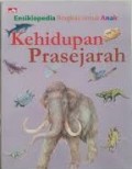 Ensiklopedi ringkas untuk anak: Kehidupan prasejarah