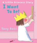A Little Princes Story: I want to be!
