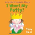 A Little Princes Story: I want my potty!