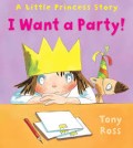 A Little Princes Story: I want a party!