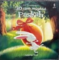Tiap malam satu cerita : 30 cerita menyambut paskah