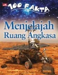100 Fakta: Menjelajah ruang angkasa