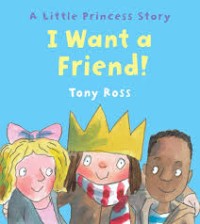 A Little Princes Story: I want a friend!