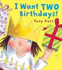 A Little Princes Story: I want two Birthdays!