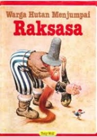 Warga hutan menjumpai raksasa