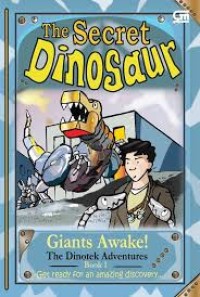 The Secret Dinosaur Book 1: Giants awake!